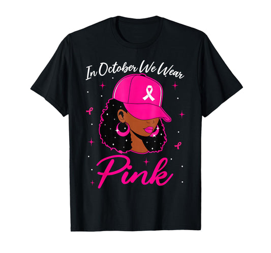 Breast Cancer Shirts Women in October We Wear Pink Messy Bun T-Shirt