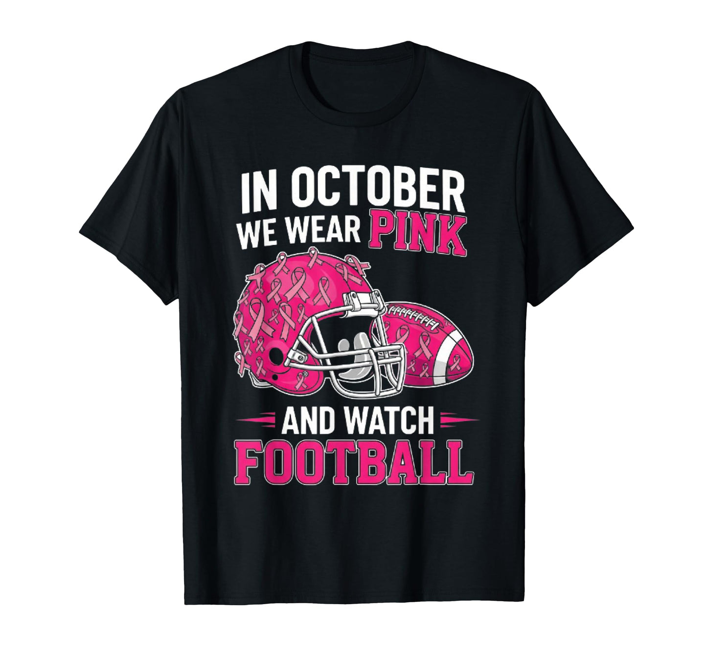 in October We Wear Pink Football Breast Cancer Awareness T-Shirt