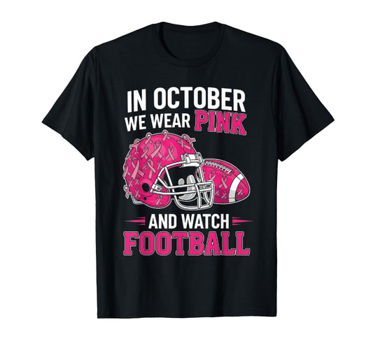 in October We Wear Pink Football Breast Cancer Awareness T-Shirt