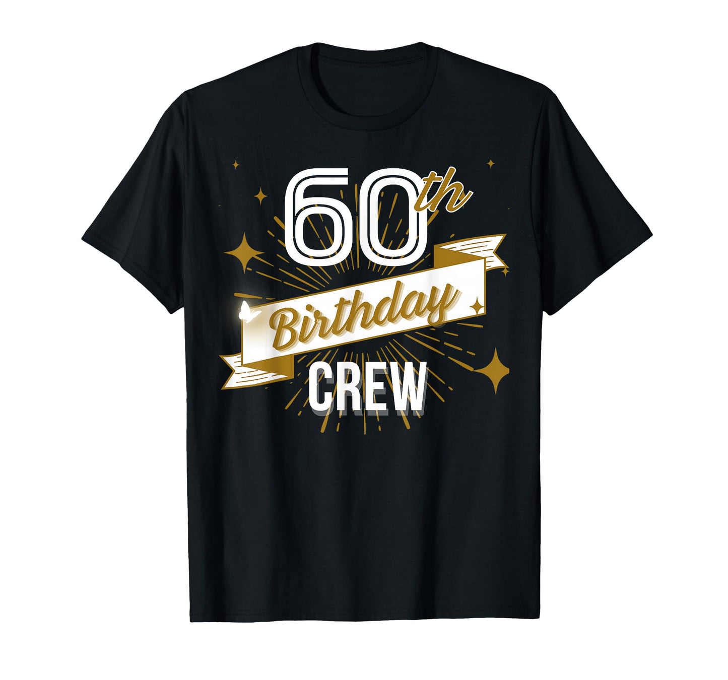60th Birthday Crew Ideas Matching Family Outfit Friends T-Shirt