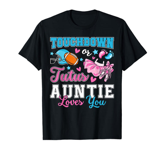Touchdown or Tutus Auntie Loves You Cute Gender Reveal Baby T-Shirt