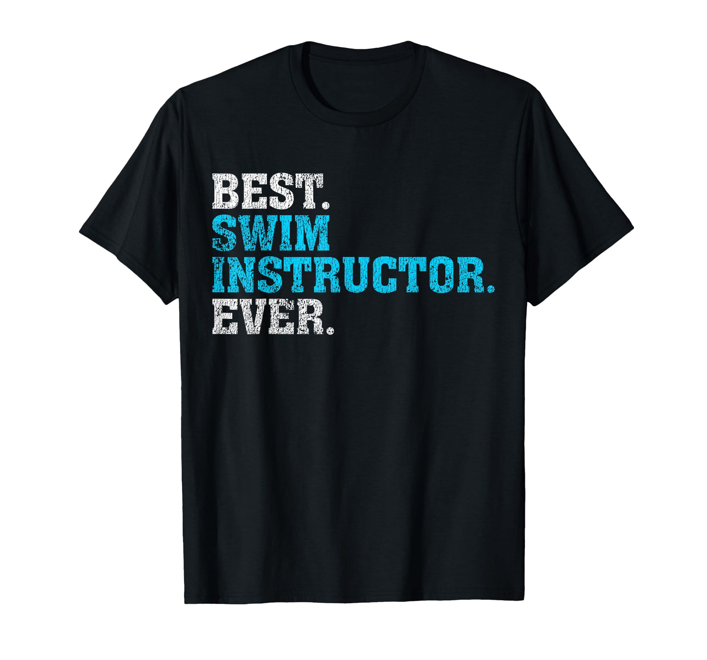 Best Swim Instructor Ever | Swim Instructor Shirt Gift T-Shirt