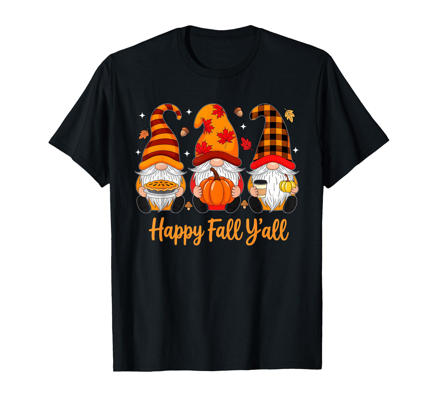 Happy Fall Y'all Gnome Pumpkin Autumn Thanksgiving Men Women T-Shirt