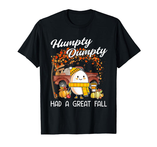 Humpty Dumpty Had A Great Fall Cute Thanksgiving Halloween T-Shirt