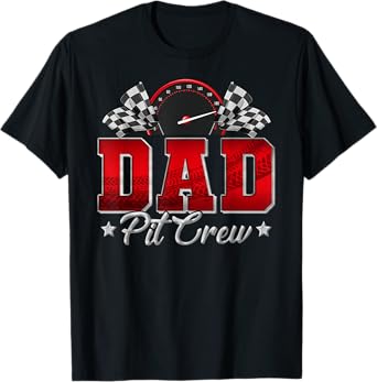 Pit Crew Race Car Racing Dad Family Birthday Party Gift T-Shirt