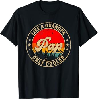 Pap Like A Grandpa Only Cooler Funny Papa Grandpa T-Shirt