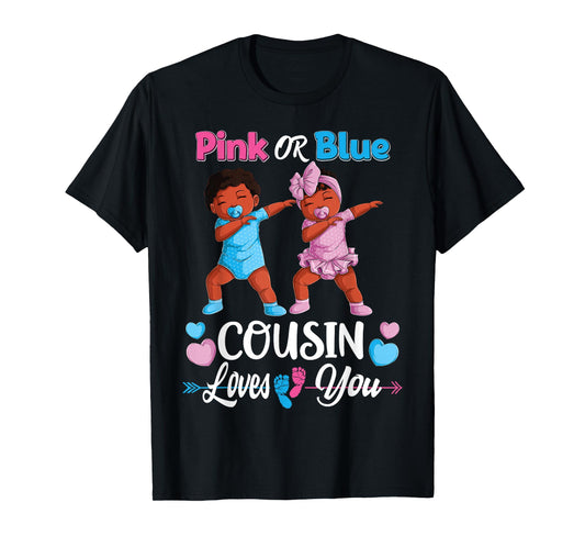 Pink Or Blue Cousin Loves You Black Baby Gender Reveal Party T-Shirt