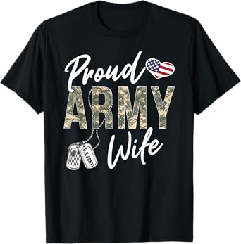 Proud Army Wife Army Graduation Wife US Army Wife Gifts T-Shirt