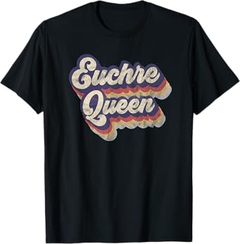 Euchre Queen Euchre Card Game Player Vintage Euchre T-Shirt