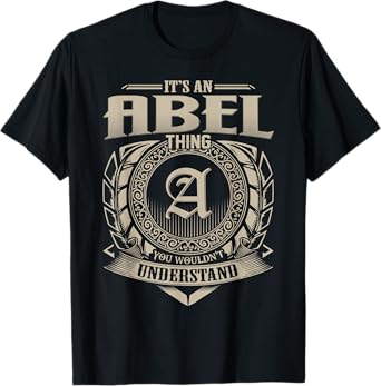 It's An ABEL Thing You Wouldn't Understand Name Vintage T-Shirt