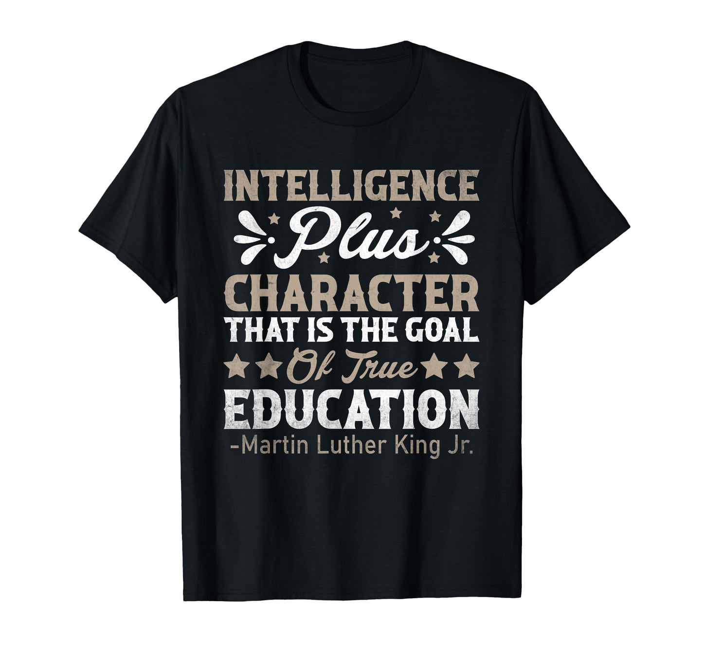 Intelligence Plus Character MLK Day Black History Month BLM T-Shirt