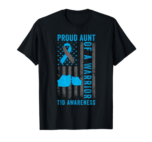 Proud Aunt Of A T1D Warrior Type 1 Diabetes Awareness T-Shirt