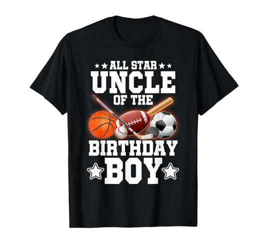 All Star Uncle Of The Birthday Boy Basketball Soccer Sport T-Shirt