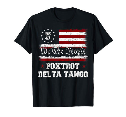 8647 Anti Trump Foxtrots Deltas Tangos Impeach 47 86 47 Flag T-Shirt