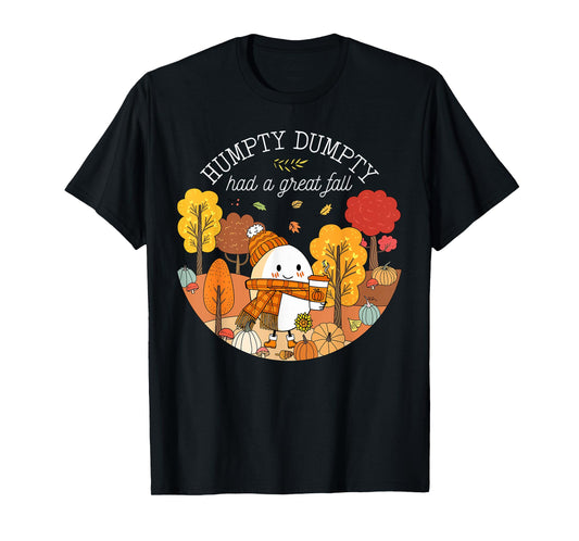 Humpty Dumpty Had A Great Fall Happy Fall Y'all Autumn T-Shirt