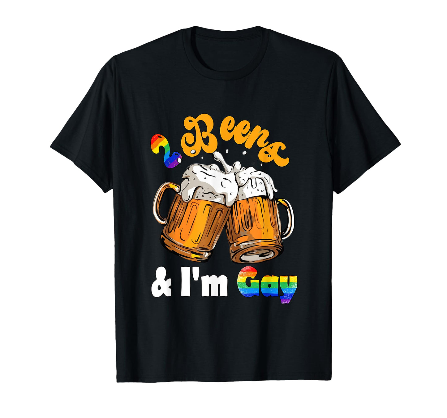 2 Glasses Of Beers Funny Joke Gay Proud LGBT Drinker Drunk T-Shirt