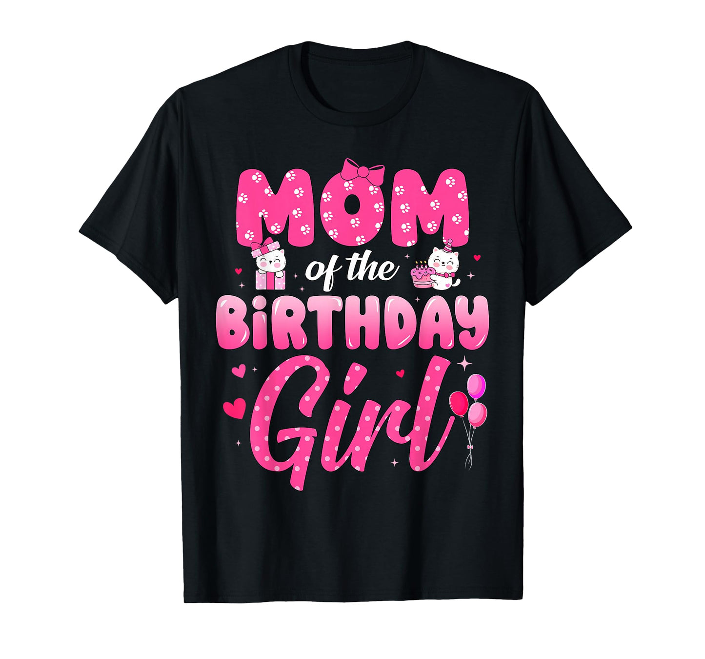 Cute Mom Of The Birthday Girl Funny Birthday Party T-Shirt