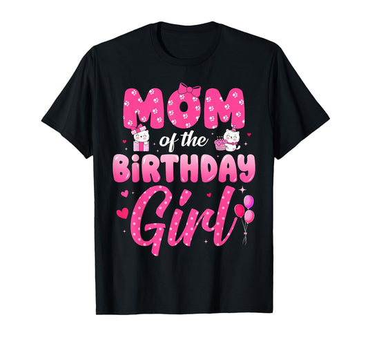 Cute Mom Of The Birthday Girl Funny Birthday Party T-Shirt