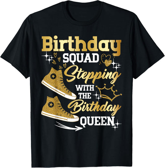 Birthday Squad Shoes Stepping With The Birthday Queen Party T-Shirt