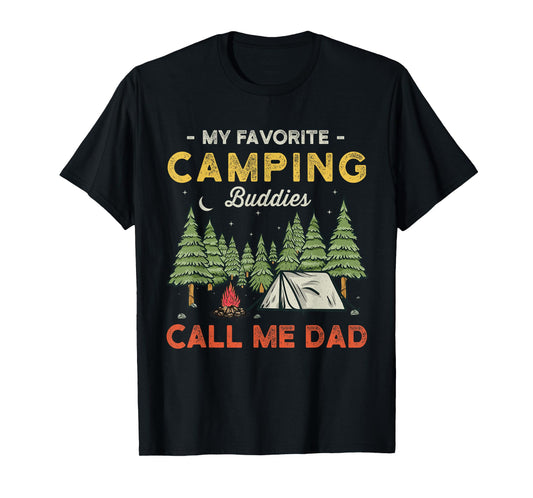 My Favorite Camping Buddies Call Me Dad Funny Father Sayings T-Shirt