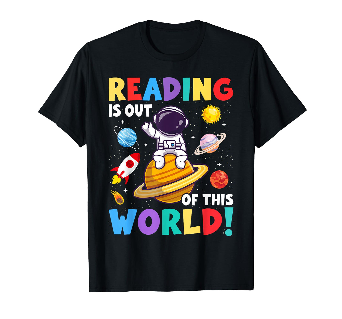 Reading Is Out Of This World Space Funny Books Lover T-Shirt