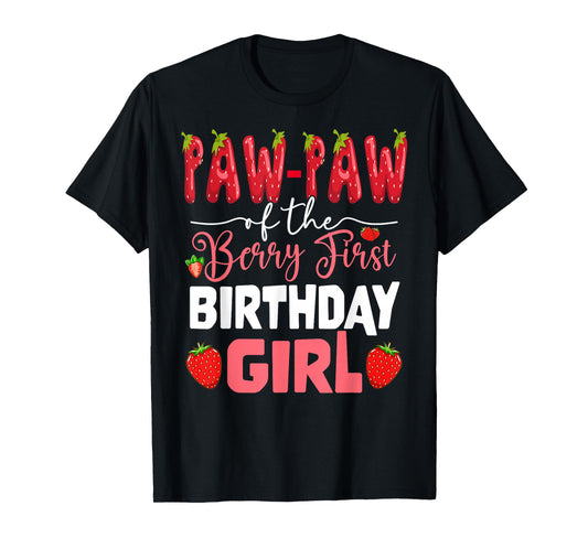 Paw Paw of The Berry First Bday of Girl Strawberry Grandpa T-Shirt