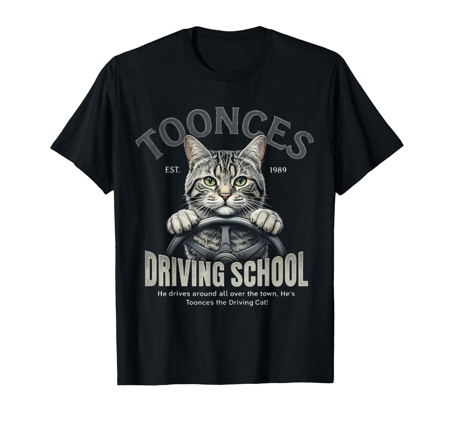 Toonces Driving School Est. 1989 - The Driving Cat T-Shirt