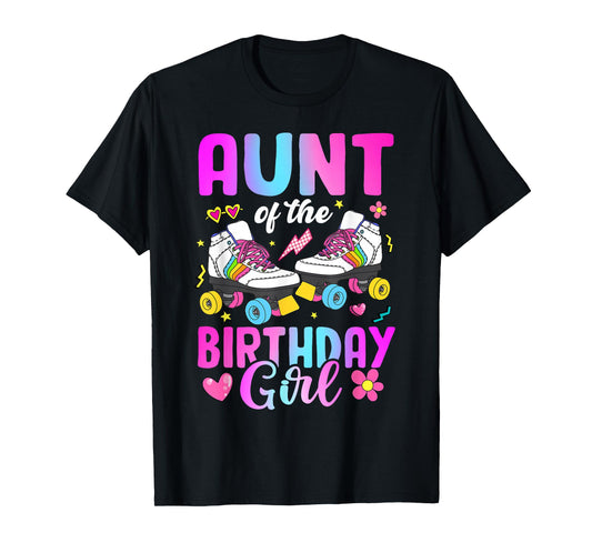 Aunt Of The Birthday Girl Rolling Skate Bday Family T-Shirt