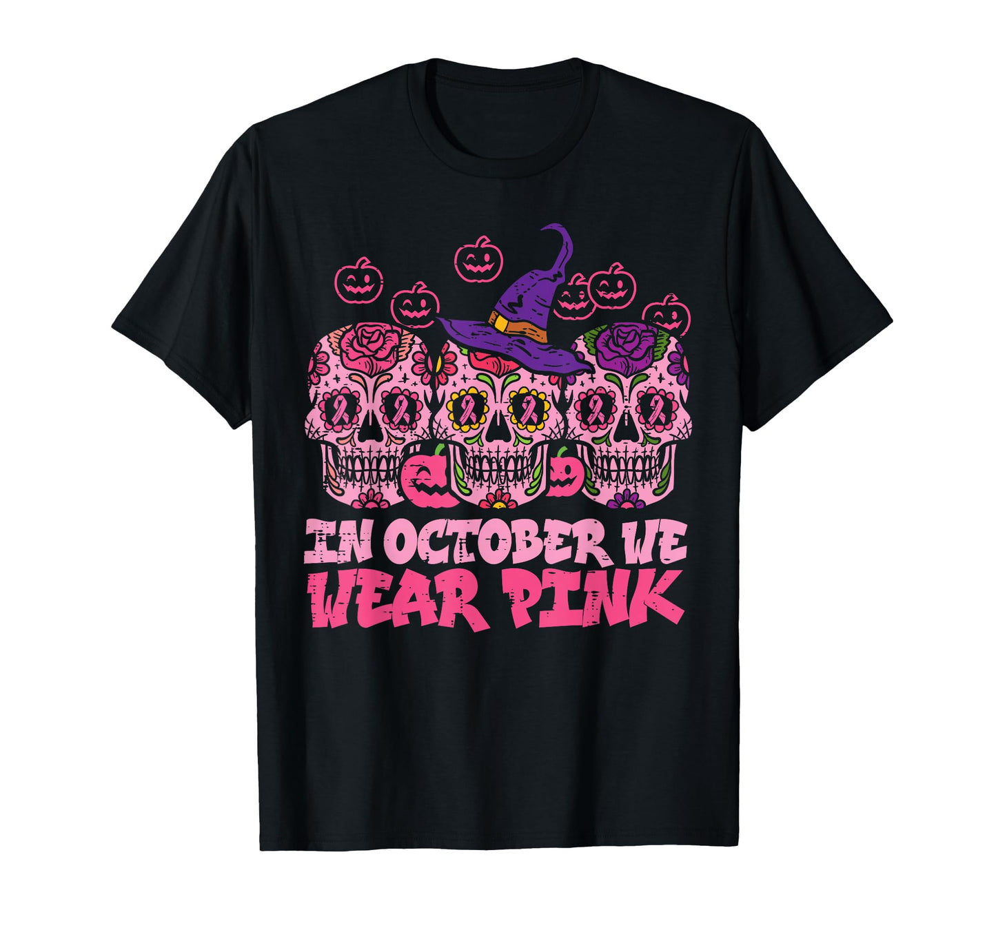 In October We Wear Pink Sugar Skull Halloween Breast Cancer T-Shirt