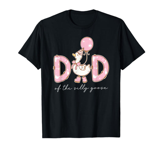 Dad of The Silly Goose Silly Goose Birthday Matching Family T-Shirt