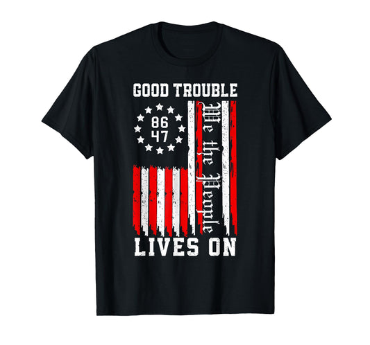 Good Necessary Trouble Lives On Vintage America Flag T-Shirt