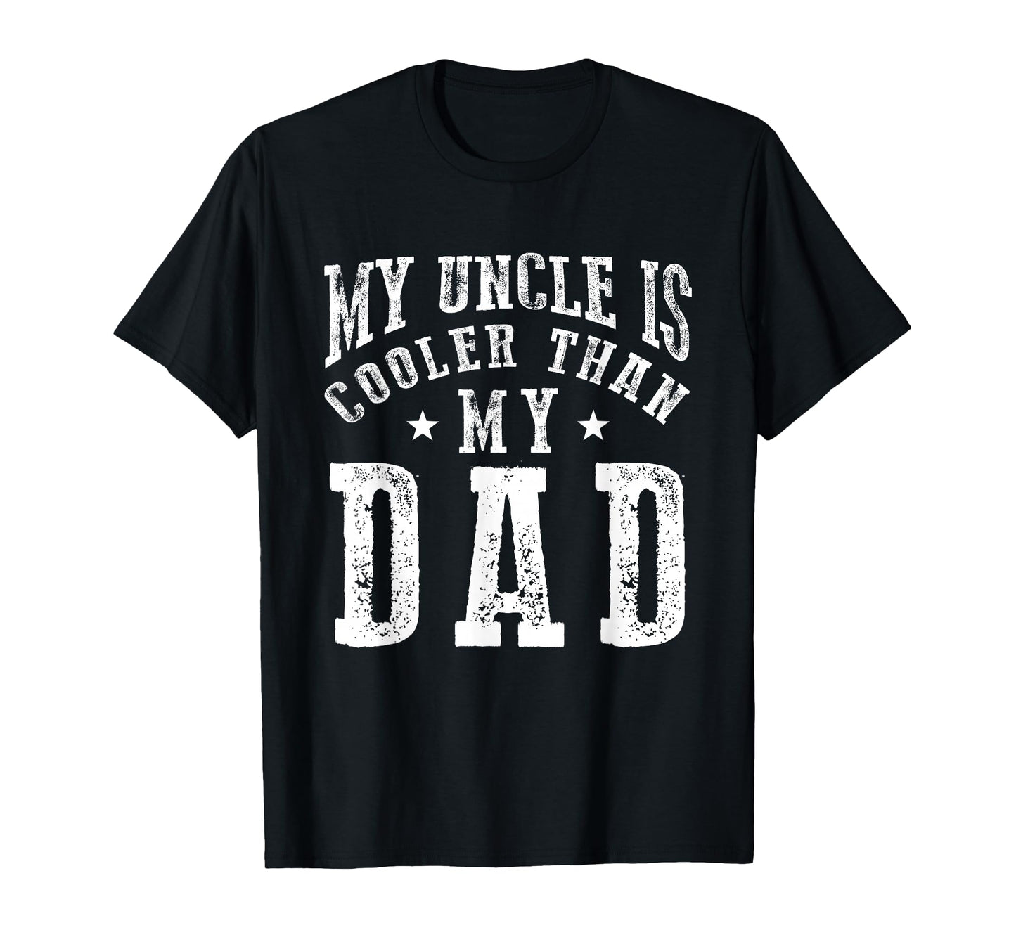 My Uncle is cooler than my Dad funny nephew niece sayings T-Shirt