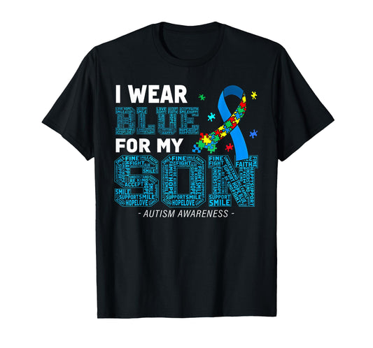 I Wear Blue For My Son Autism Awareness Mom Dad Parents T-Shirt