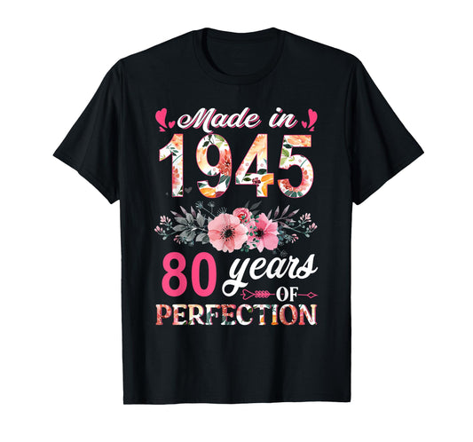 Made In 1945 Floral 80 Year Old 80th Birthday Gifts Women T-Shirt