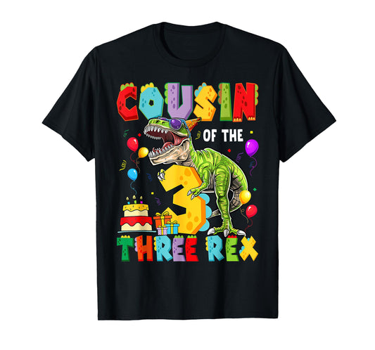 Cousin Of The Three Rex 3Rd Birthday Boy Dinosaur T-Rex T-Shirt