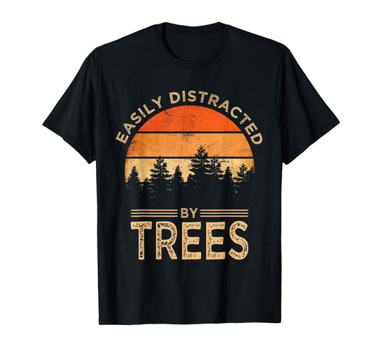 Easily Distracted By Trees Vintage Funny Tree T-Shirt