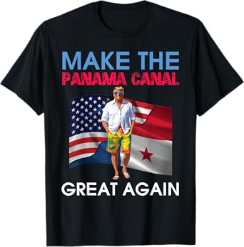 US Flags Donald Trump Make The Panama Canal Great Again T-Shirt