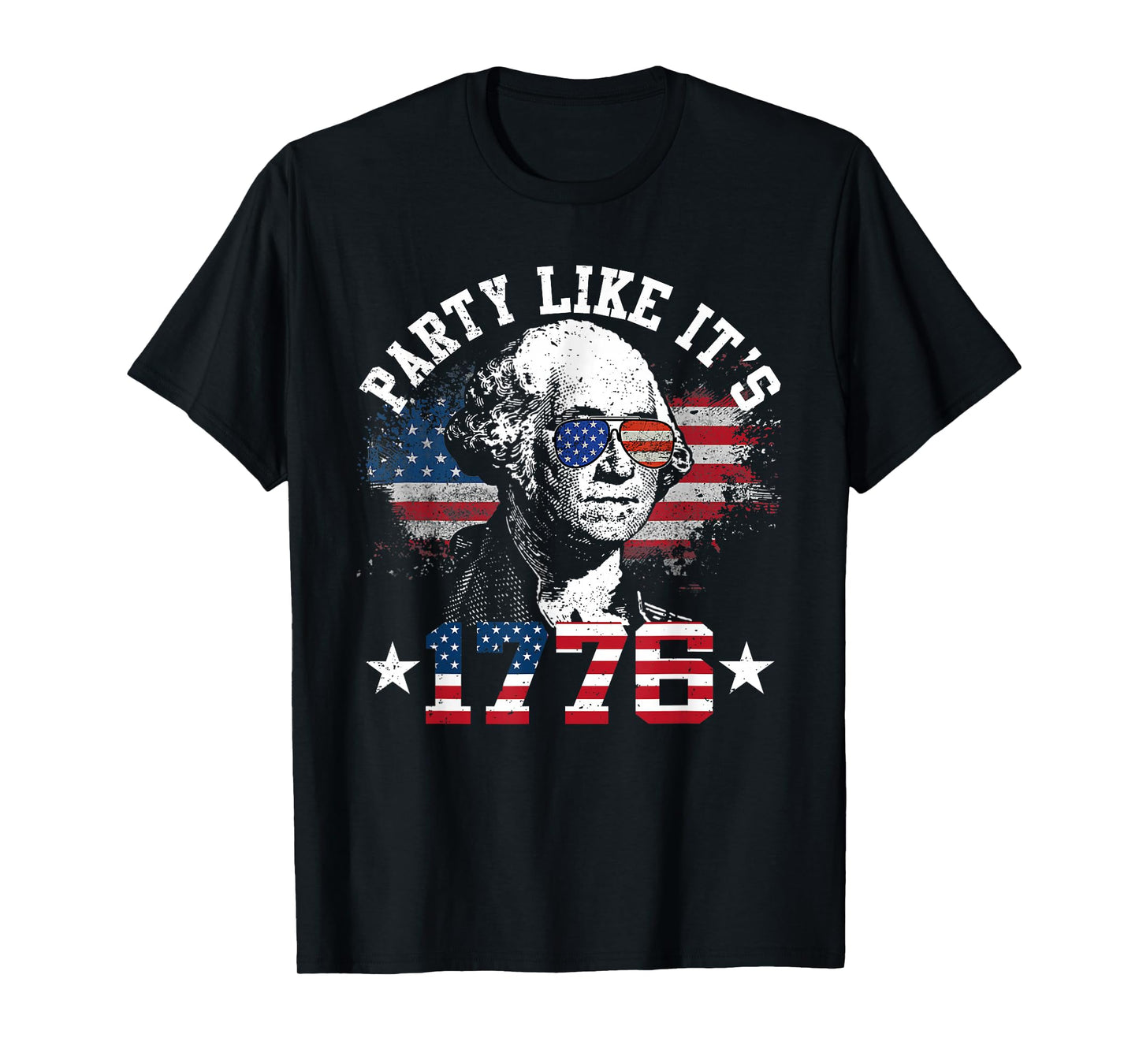 Party Like It Is 1776 Funny 4th of July George Washington T-Shirt