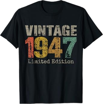 Vintage 1947 Limited Edition 78th Birthday Gifts 78 Year Old T-Shirt