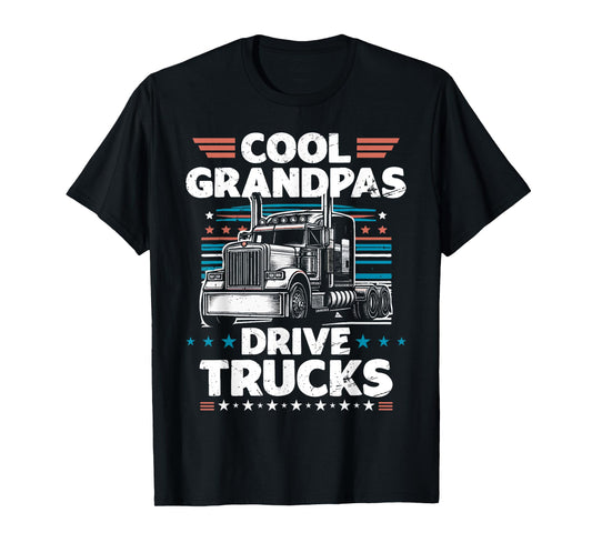 Cool Grandpas Drive Trucks Fun Trucker Grandpa Truck Driver T-Shirt