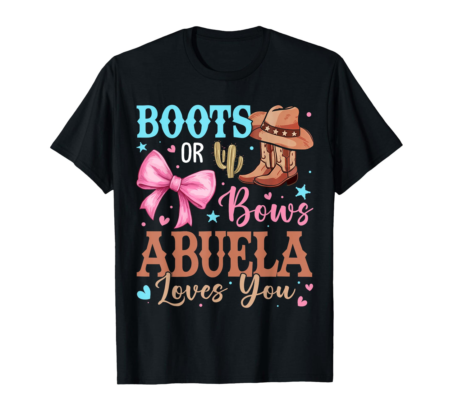 Boots or Bows Gender Reveal Decorations Abuela Loves You T-Shirt