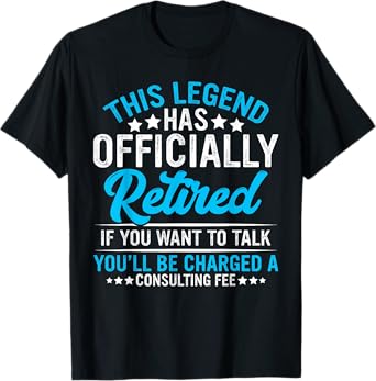 The Legend Has Officially Retired Funny Retired Retirement T-Shirt