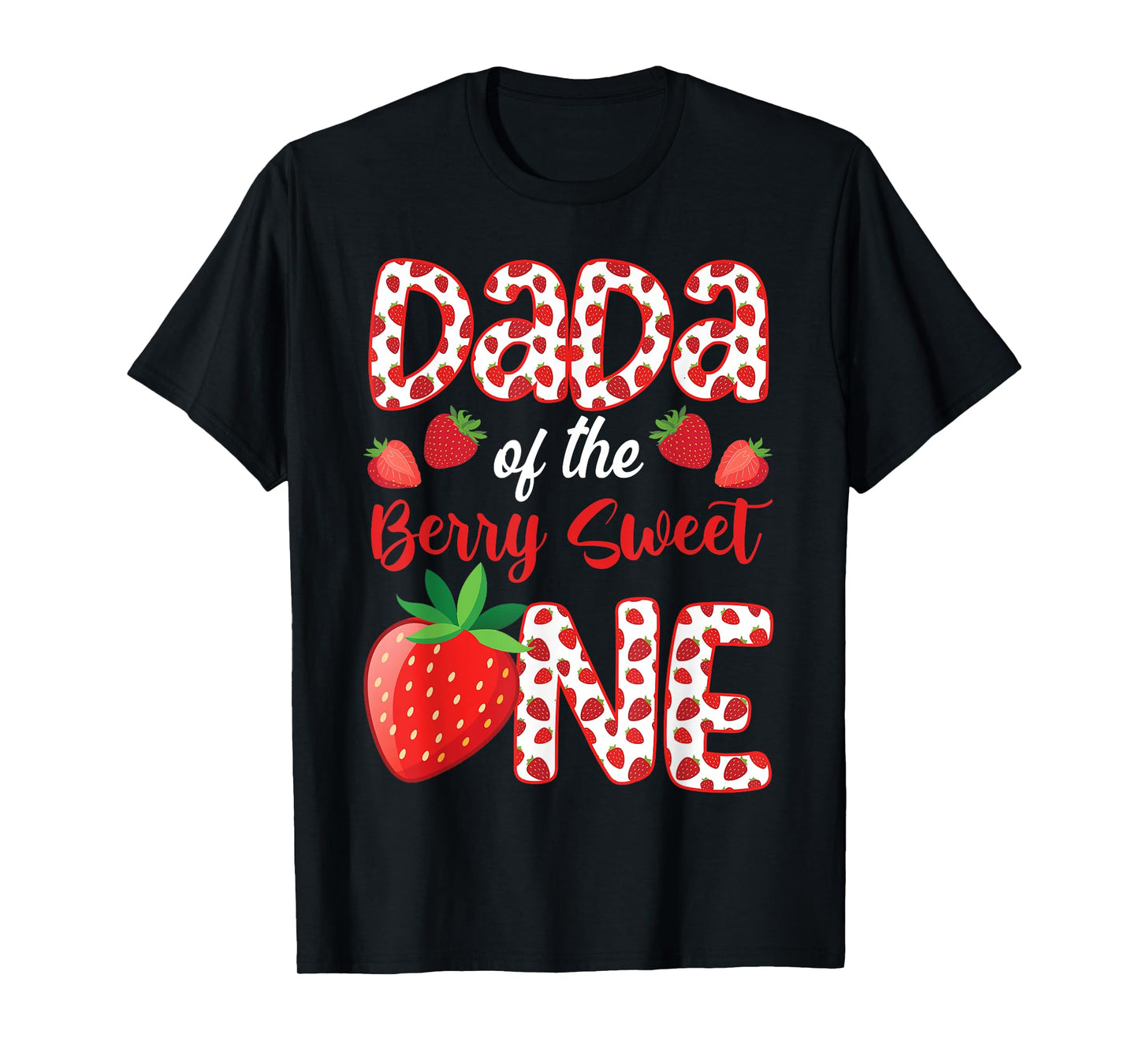 Dada Of The Berry Sweet One Strawberry First Birthday T-Shirt