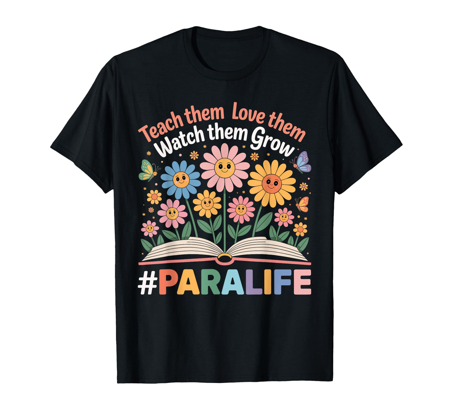 Paraprofessional Para Life Flower Teacher Back To School T-Shirt