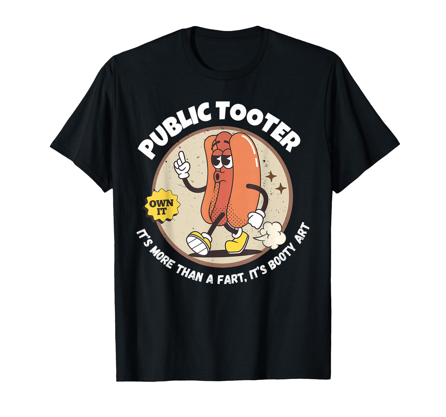 Public Tooter It's More Than A Fart Embarrassing Adult Humor T-Shirt