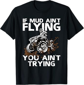 Funny ATV Art For Men Women Off Road Mud Riding Quad Racing T-Shirt