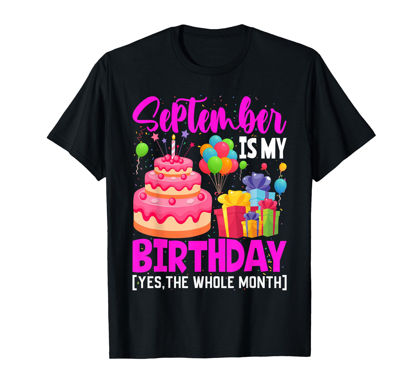 September Is My Birthday The Whole Month September Women T-Shirt