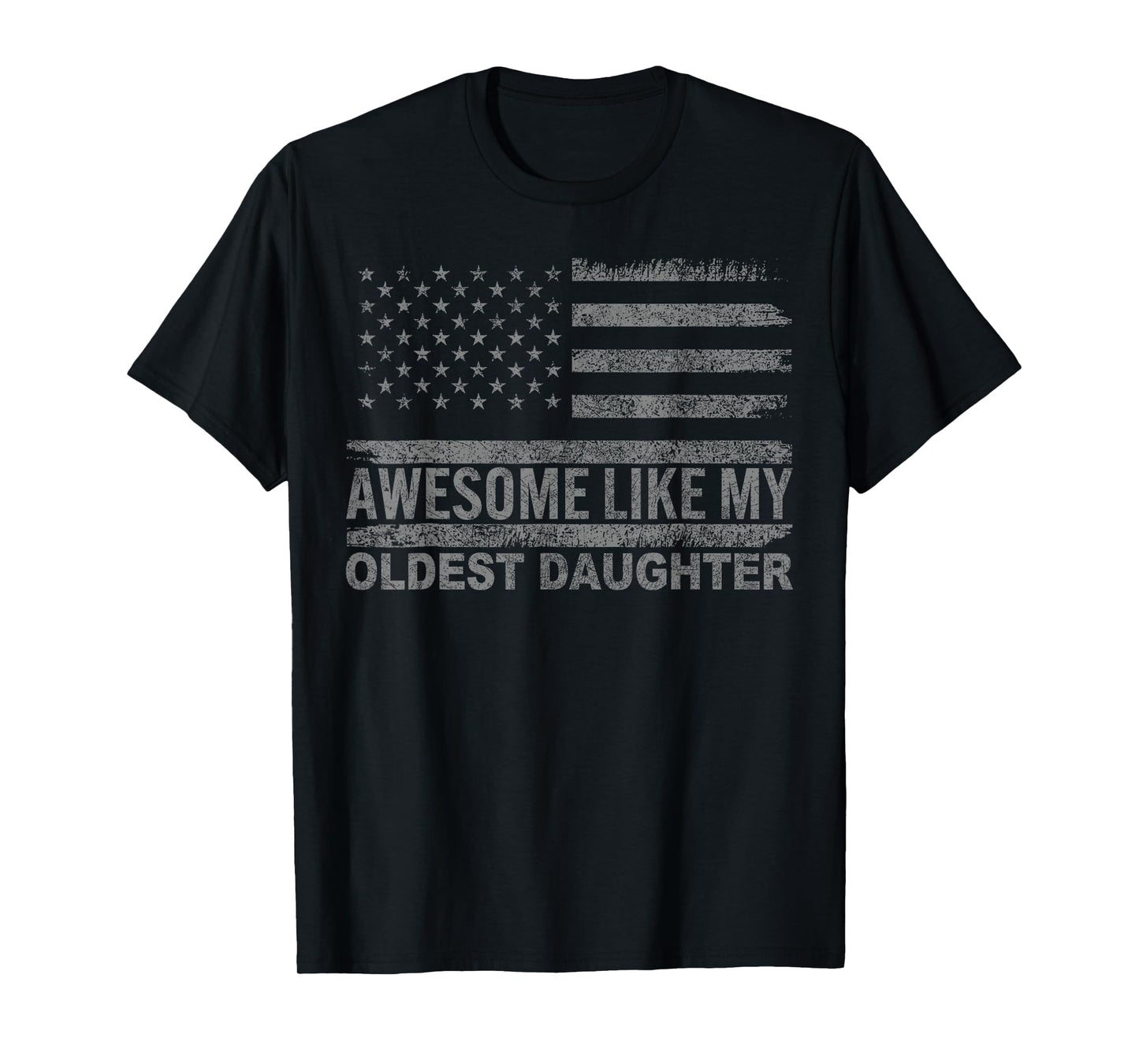 Awesome Like My Oldest Daughter Mother's Day Father's Day T-Shirt