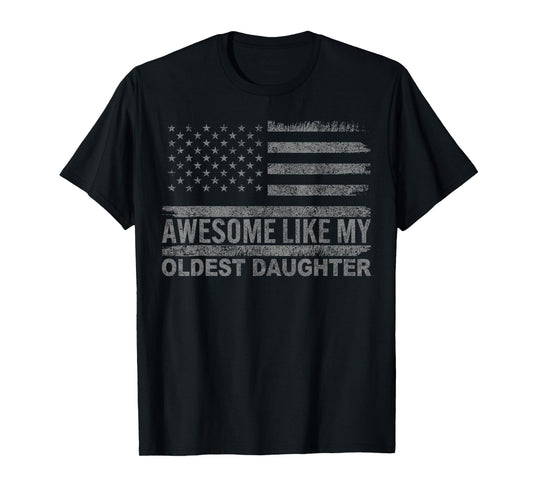 Awesome Like My Oldest Daughter Mother's Day Father's Day T-Shirt