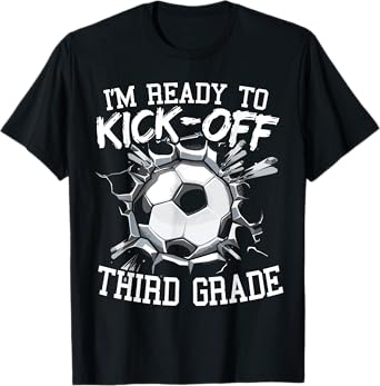 I'm Ready To Kick-Off Third Grade First Day Of School T-Shirt